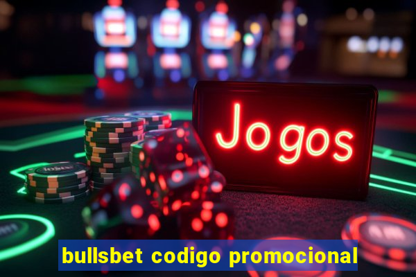 bullsbet codigo promocional